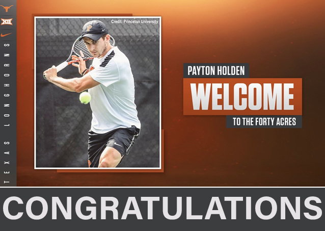 A tennis player in action, with text welcoming Payton Holden to the Texas Longhorns team.