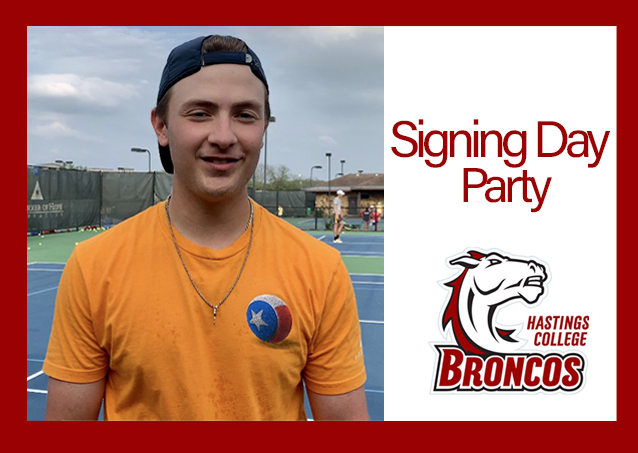 Smiling young man in an orange shirt on a tennis court; Signing Day Party and Hastings College Broncos logo.