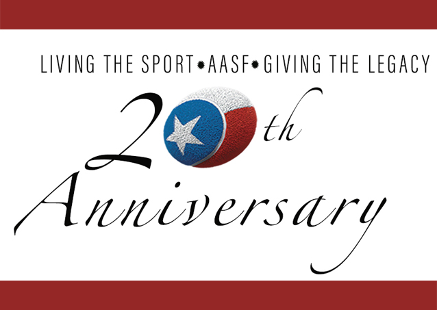 20th Anniversary logo with a Texas flag ball and text: Living the Sport, AASF, Giving the Legacy.