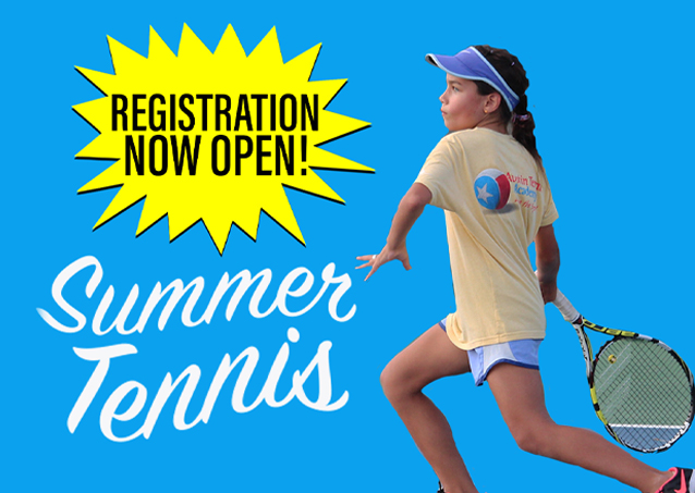 Young girl playing tennis, with Summer Tennis and Registration Now Open! text on a blue background.